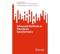 Advanced Methods in Petroleum Geochemistry (SpringerBriefs in Petroleum Geoscience & Engineering)