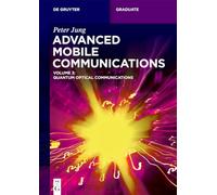 Advanced Mobile Communications: Quantum Optical Communications (De Gruyter Studium)