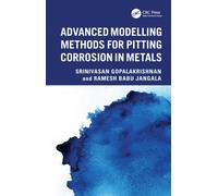Advanced Modeling Methods for Pitting Corrosion in Metals
