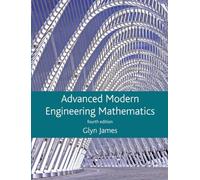 Advanced Modern Engineering Mathematics (4th Edition) 4th edition by James, Glyn, Burley, David, Clements, Dick, Dyke, Phil, Sear (2010) Paperback