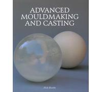 Advanced Mouldmaking and Casting
