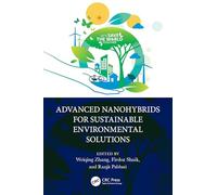 Advanced Nanohybrids for Sustainable Environmental Solutions
