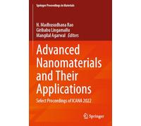 Advanced Nanomaterials and Their Applications: Select Proceedings of ICANA 2022 (Springer Proceedings in Materials, 22)