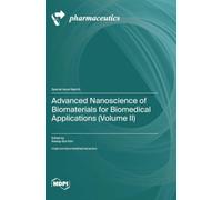 Advanced Nanoscience of Biomaterials for Biomedical Applications (Volume II)