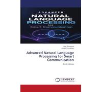 Advanced Natural Language Processing for Smart Communication: First Edition