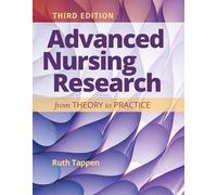 Advanced Nursing Research: From Theory to Practice: From Theory to Practice