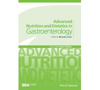 Advanced Nutrition and Dietetics in Gastroenterology (Advanced Nutrition and Dietetics (BDA))