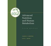 Advanced Nutrition and Human Metabolism