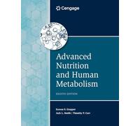 Advanced Nutrition and Human Metabolism 8e + MindTap for Advanced Nutrition and Human Metabolism Printed Access Card 8e for 1 Term (Mindtap Course List)