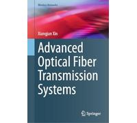 Advanced Optical Fiber Transmission Systems (Wireless Networks)