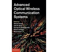 Shlomi Arnon, Barry Karagiannidis – Advanced Optical Wireless Communication Systems – Hardback