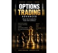 Advanced Options Trading: Professional Strategy Design, Volatility Trading, Quantitative Pricing, Hedging, and Institutional Risk Management