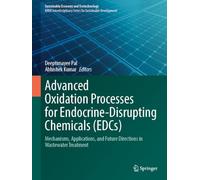 Advanced Oxidation Processes for Endocrine-Disrupting Chemicals (EDCs): Mechanisms, Applications, and Future Directions in Wastewater Treatment (Sustainable Economy and Ecotechnology)