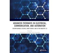 Advanced Pathways in Electrical, Communication, and Automation: Reconfigurable Systems, Smart Energy, and AI for Industry 5.0