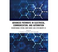 Advanced Pathways in Electrical, Communication, and Automation : Reconfigurable Systems, Smart Energy, and AI for Industry 5.0