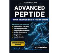 Advanced Peptide Therapeutics For Physicians: Modern Applications Based on Scientific Evidence | Protocols, Dosages, and Innovative Strategies for Regenerative Therapies, Anti-Aging, and Vitality.
