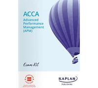 ADVANCED PERFORMANCE MANAGEMENT (APM) - EXAM KIT
