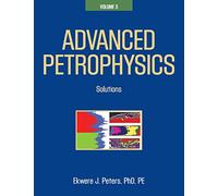 Advanced Petrophysics: Volume 3: Solutions
