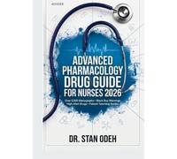 Advanced Pharmacology Drug Guide for Nurses 2026: Over 5,000 Monographs • Black Box Warnings • High-Alert Drugs • Patient Teaching Guides