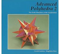 Advanced Polyhedra 2: The Sixth Stellation of the Icosahedron