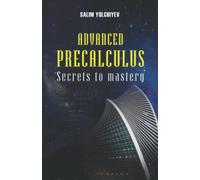 Advanced Precalculus: Secrets to Mastery