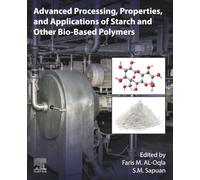 Advanced Processing, Properties, and Applications of Starch and Other Bio-based Polymers
