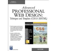 Advanced Professional Web Design: Techniques and Templates (CSS and XHTML) (Charles River Media Internet)