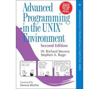 Advanced Programming in the UNIX Environment – Addison-Wesley Professional Computing Series