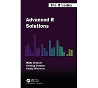 Advanced R Solutions (Chapman & Hall/CRC The R Series)