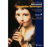 Advanced Recorder Technique: The Art of Playing the Recorder: Finger and Tongue
