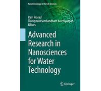 Advanced Research in Nanosciences for Water Technology (Nanotechnology in the Life Sciences)