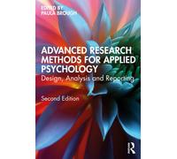 Advanced Research Methods for Applied Psychology : Design, Analysis and Reporting
