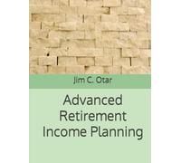 Advanced Retirement Income Planning