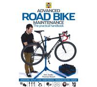 Advanced Road Bike Maintenance: The Practical Handbook