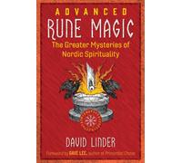 Advanced Rune Magic : The Greater Mysteries of Nordic Spirituality