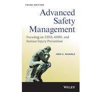 Advanced Safety Management: Focusing on Z10.0, 45001, and Serious Injury Prevention