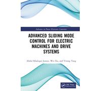 Advanced Sliding Mode Control for Electric Machines and Drive Systems