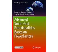 Advanced Smart Grid Functionalities Based on PowerFactory (Green Energy and Technology)