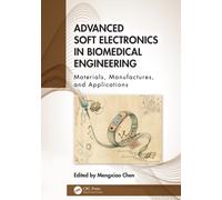 Advanced Soft Electronics in Biomedical Engineering: Materials, Manufactures, and Applications