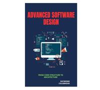 Advanced Software Design: From Code Structure to Architecture