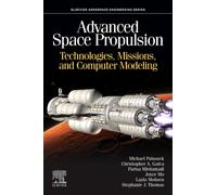 Advanced Space Propulsion : Technologies, Missions, and Computer Modeling