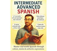 ADVANCED SPANISH 2: Discover Spanish Idioms, Sayings & Phrases through Comic Stories (World of Words - Spanish)