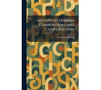 Advanced Spanish Composition and Conversation
