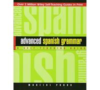 Advanced Spanish Grammar: A Self-Teaching Guide (Wiley Self-Teaching Guides 2nd edition)