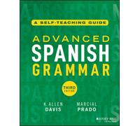 Advanced Spanish Grammar : A Self-Teaching Guide