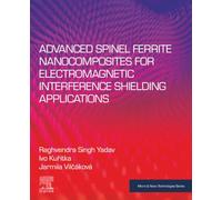 Advanced Spinel Ferrite Nanocomposites for Electromagnetic Interference Shielding Applications (Micro and Nano Technologies)