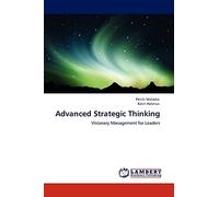 Advanced Strategic Thinking: Visionary Management for Leaders