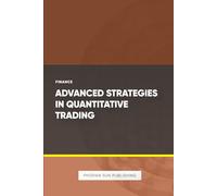 Advanced Strategies in Quantitative Trading