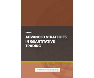 Advanced Strategies in Quantitative Trading