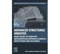Advanced Structural Analysis: From Theory to Computer Implementation (OpenSees Examples with Python Code Solutions) (Woodhead Publishing Series in Civil and Structural Engineering)